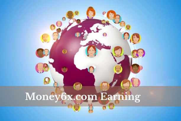 Money6x.com Earning - Online Income Platform